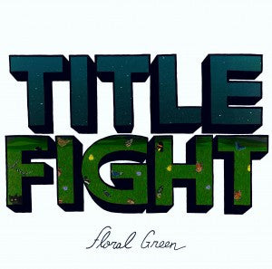 Title Fight - Floral Green Vinyl | Waxed Records