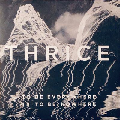 Thrice - To Be Everywhere Is To Be Nowhere Vinyl Record Cover | Waxed Records