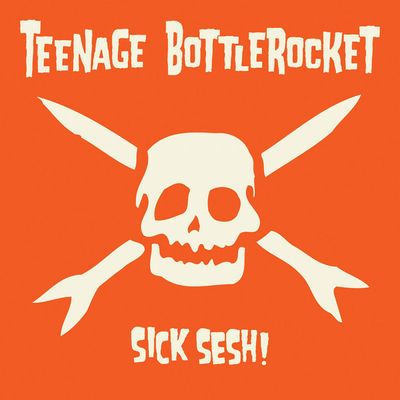 Teenage Bottlerocket - Sick Sesh! Vinyl Record Cover | Waxed Records